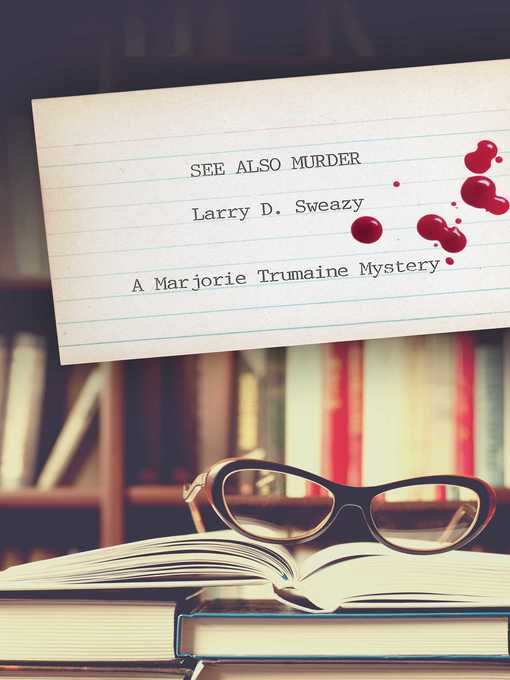 Title details for See Also Murder by Larry D. Sweazy - Available